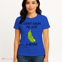 I DonT Know IM Just A Beans Cute Beans Gift Women's T-Shirt thumb 4