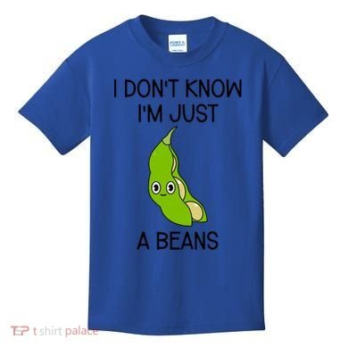 I DonT Know IM Just A Beans Cute Beans Gift Kids T-Shirt