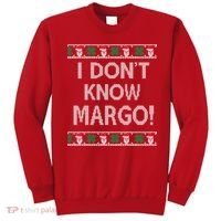 I Don't Know Margo Ugly Christmas Funny Movie Sweatshirt thumb 0