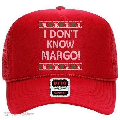 I Don't Know Margo Ugly Christmas Funny Movie Hat