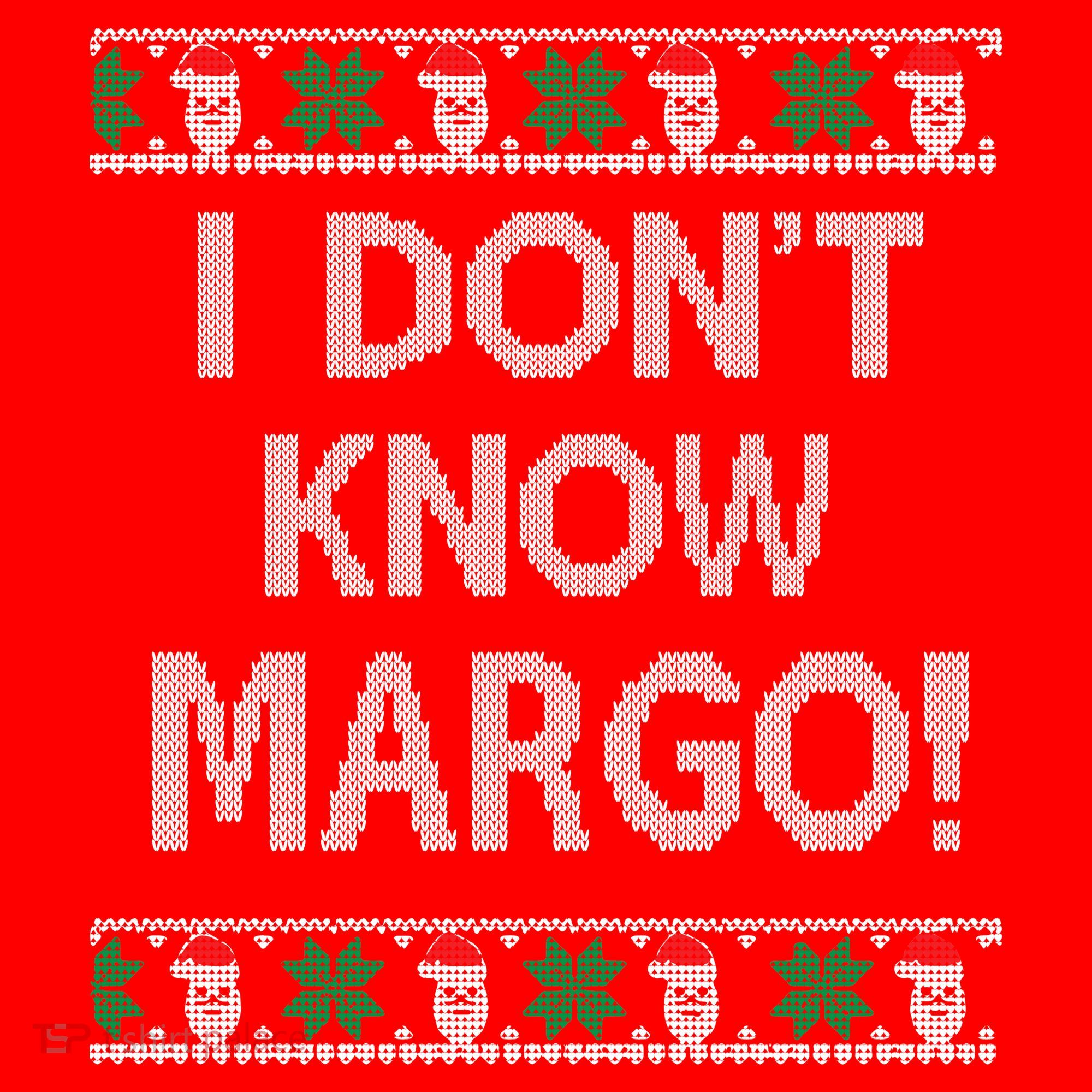 I Don't Know Margo Ugly Christmas Funny Movie Toddler Hoodie