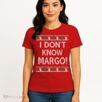 I Don't Know Margo Ugly Christmas Funny Movie Women's T-Shirt thumb 4