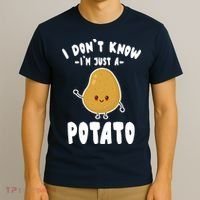 I Don't Know I'm Just A Potato Funny Sarcastic Potato , Potato Lover T-Shirt thumb 3