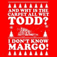 I Dont Know Margo Funny And Why Is The Carpet All Wet Todd Hoodie thumb 7