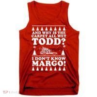 I Dont Know Margo Funny And Why Is The Carpet All Wet Todd Tank Top thumb 0