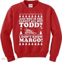 I Dont Know Margo Funny And Why Is The Carpet All Wet Todd Kids Sweatshirt thumb 0