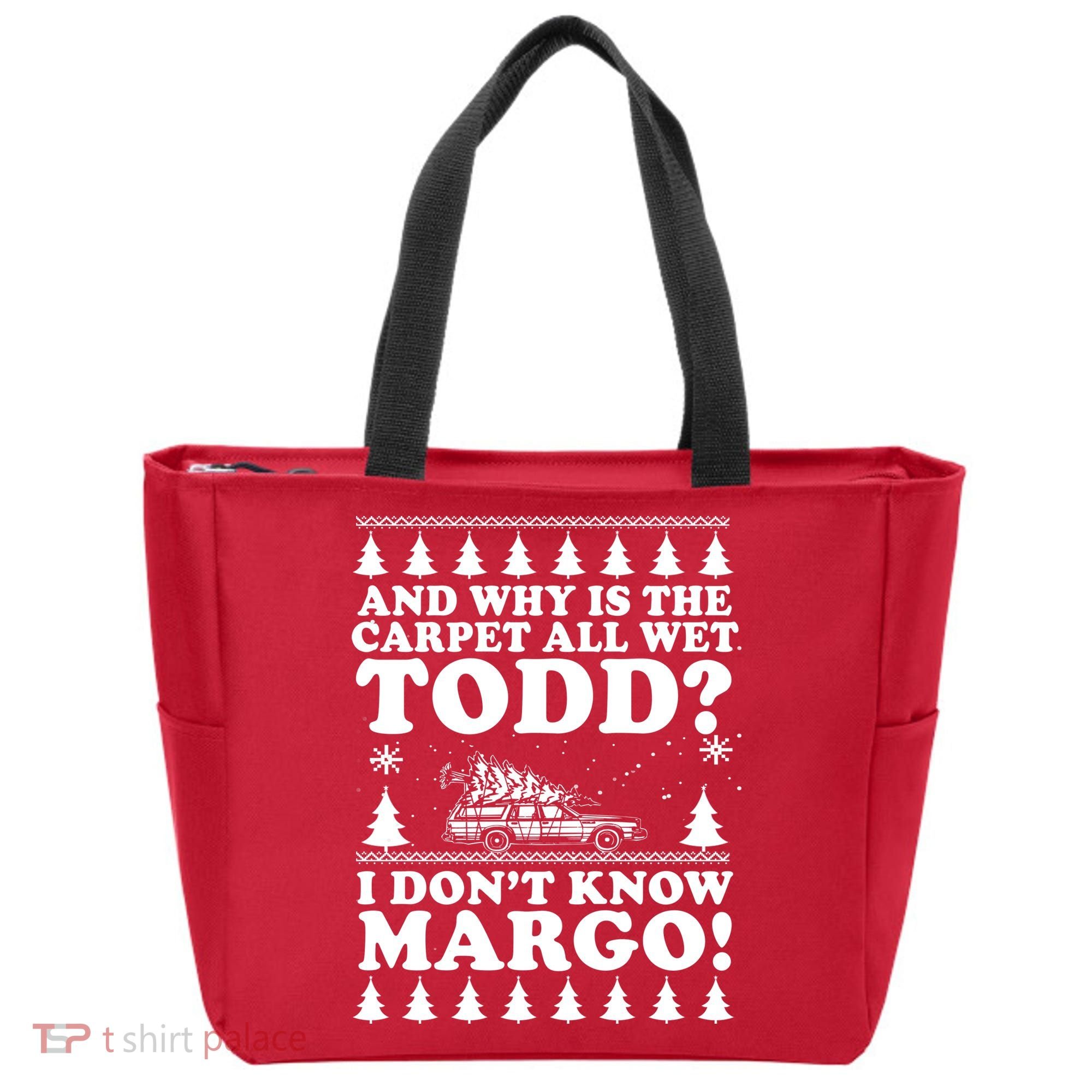 I Dont Know Margo Funny And Why Is The Carpet All Wet Todd Tote Bag