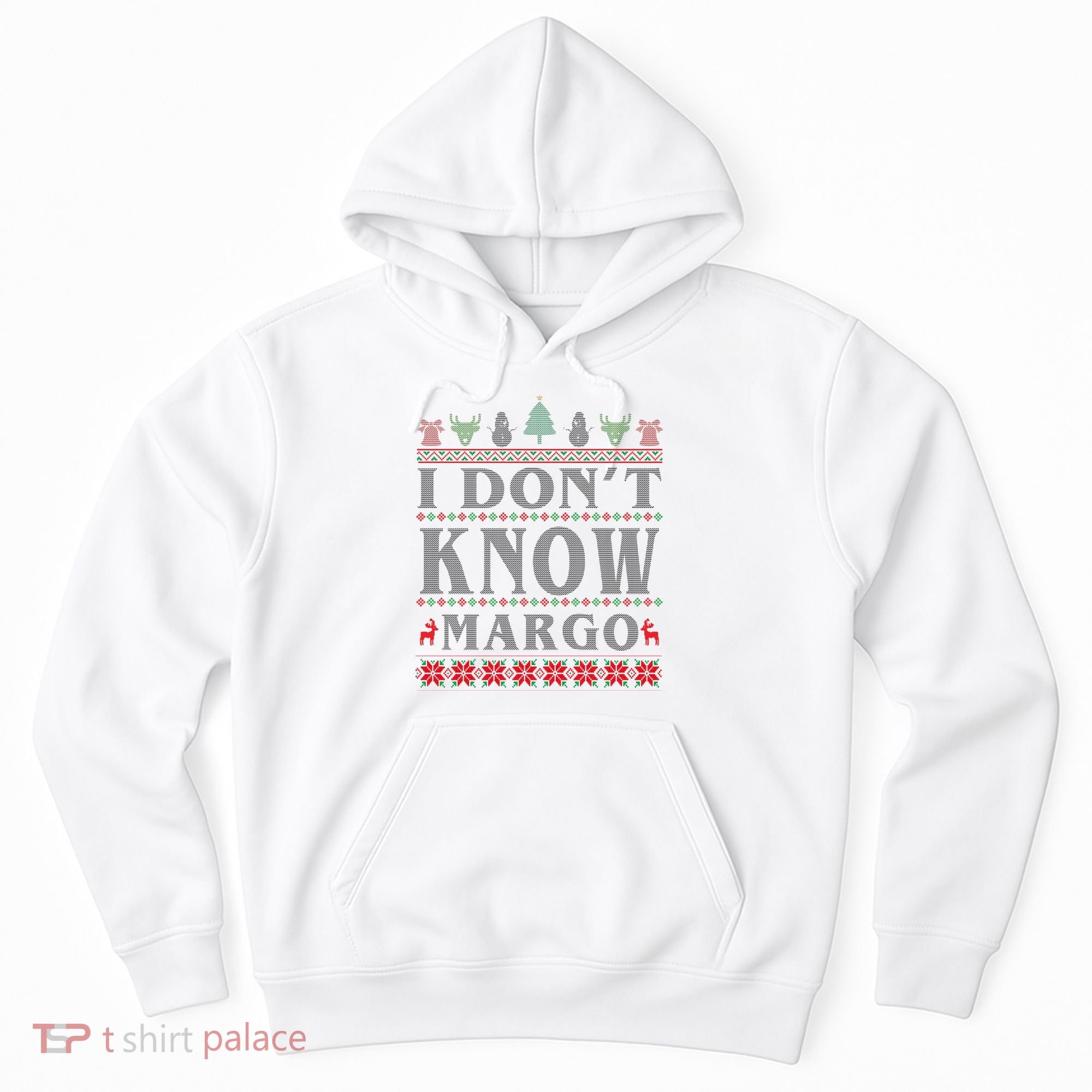 I Don't Know Margo Funny Ugly Christmas Hoodie