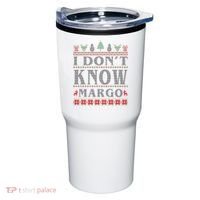 I Don't Know Margo Funny Ugly Christmas Tumbler thumb 0