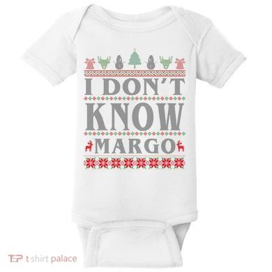 I Don't Know Margo Funny Ugly Christmas Baby Bodysuit