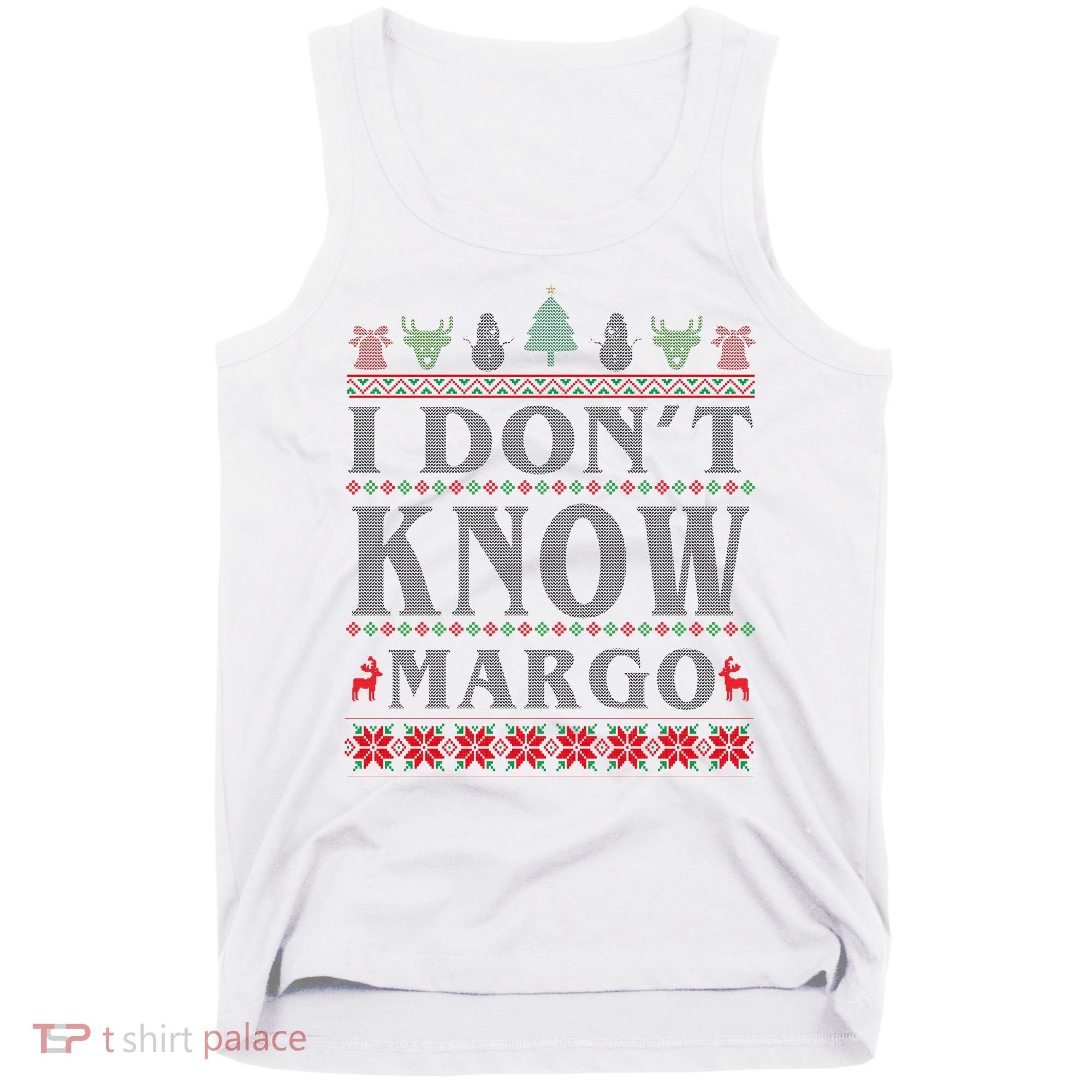 I Don't Know Margo Funny Ugly Christmas Tank Top