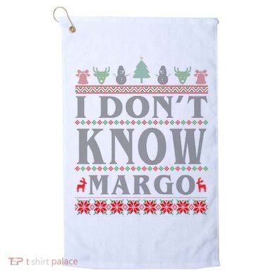 I Don't Know Margo Funny Ugly Christmas Golf Towel