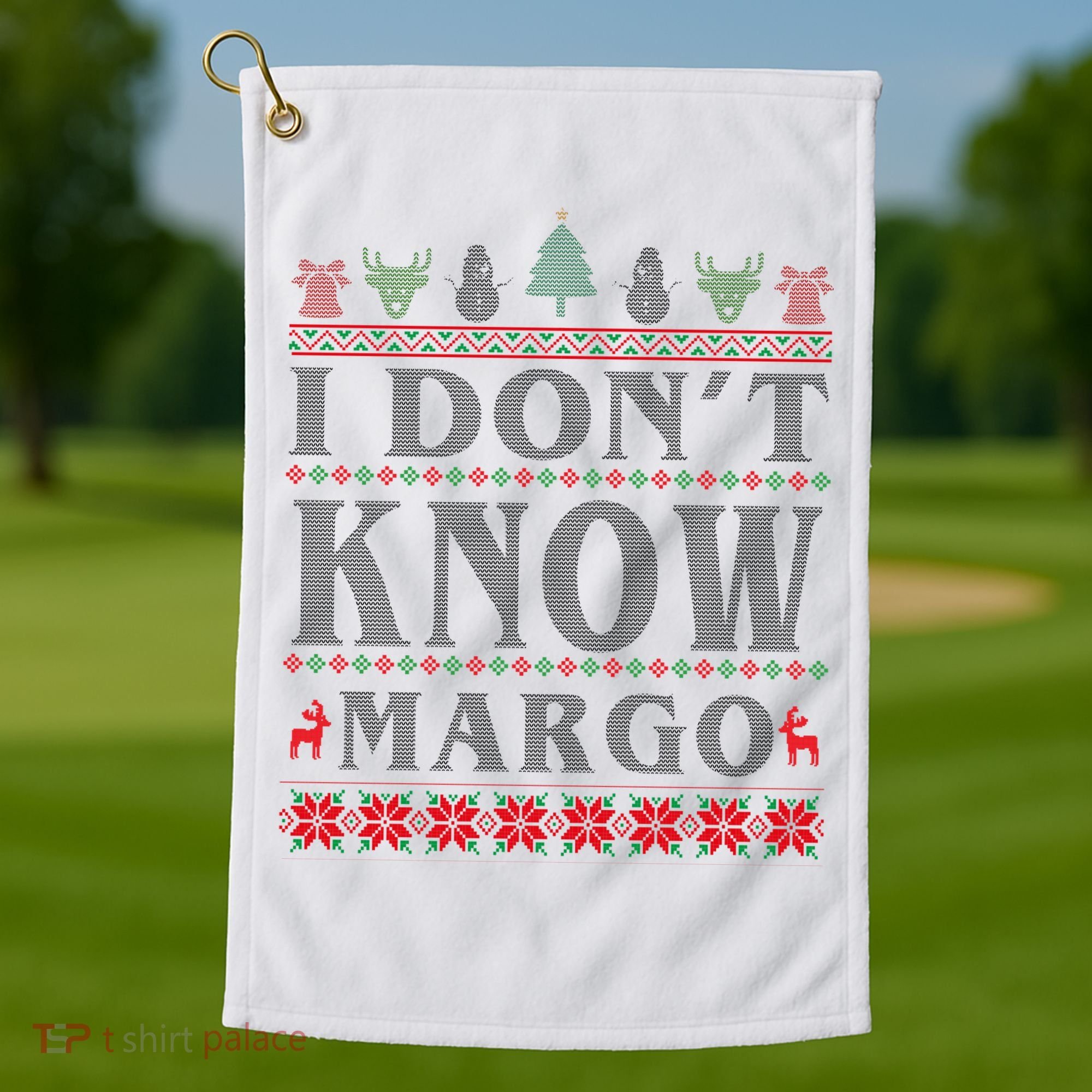 I Don't Know Margo Funny Ugly Christmas Golf Towel