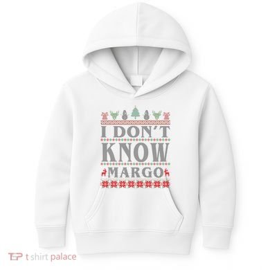 I Don't Know Margo Funny Ugly Christmas Kids Hoodie
