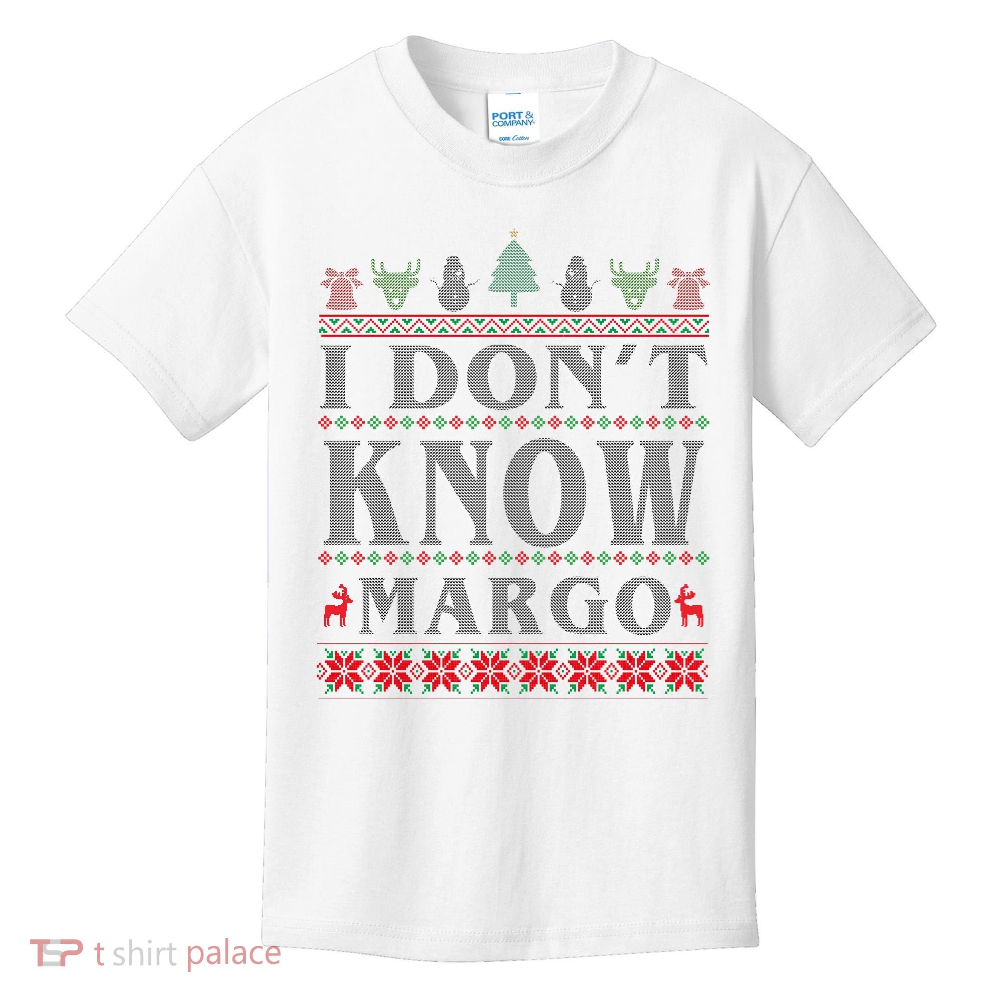 I Don't Know Margo Funny Ugly Christmas Kids T-Shirt