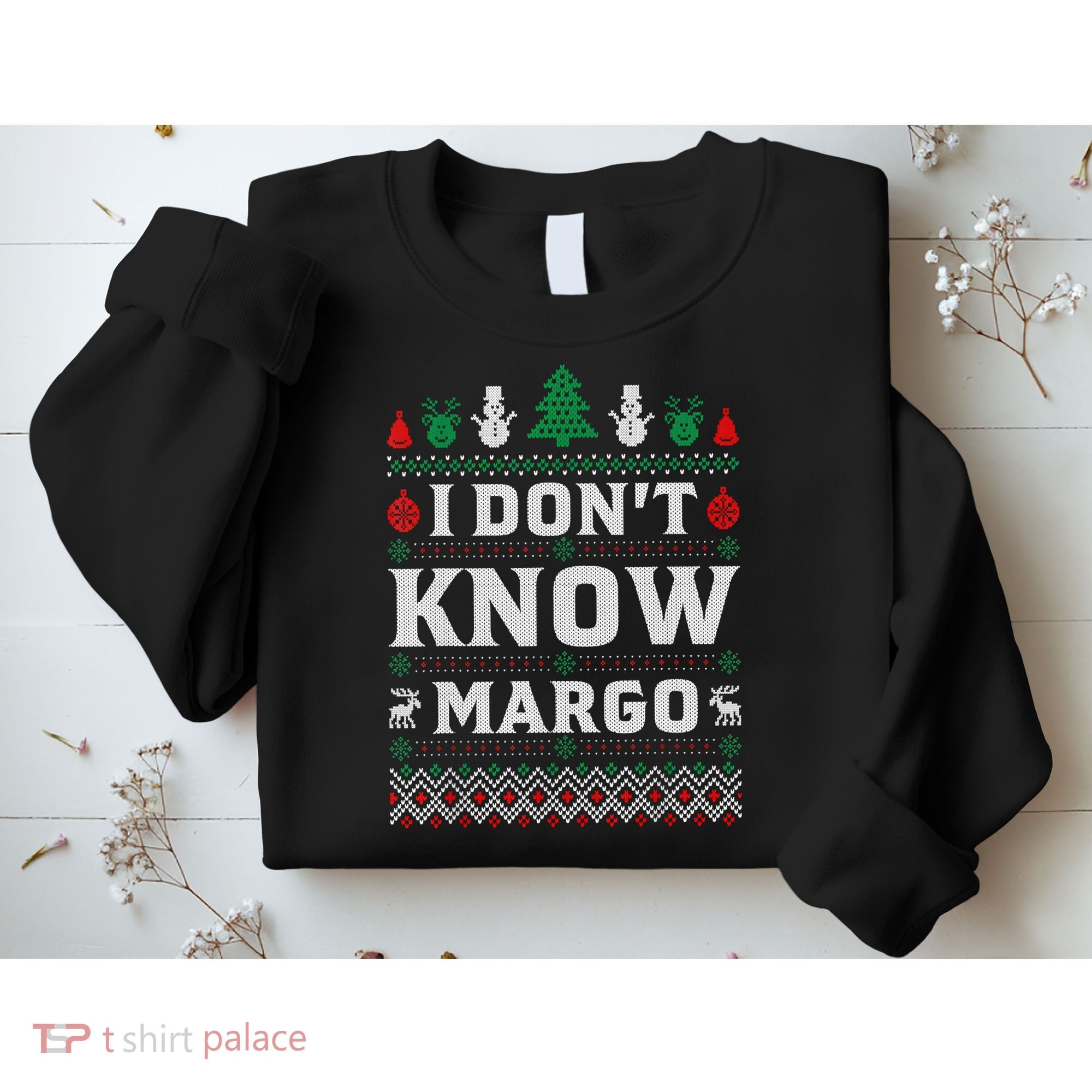 I Don'T Know Margo Funny Christmas Vacation Sweatshirt