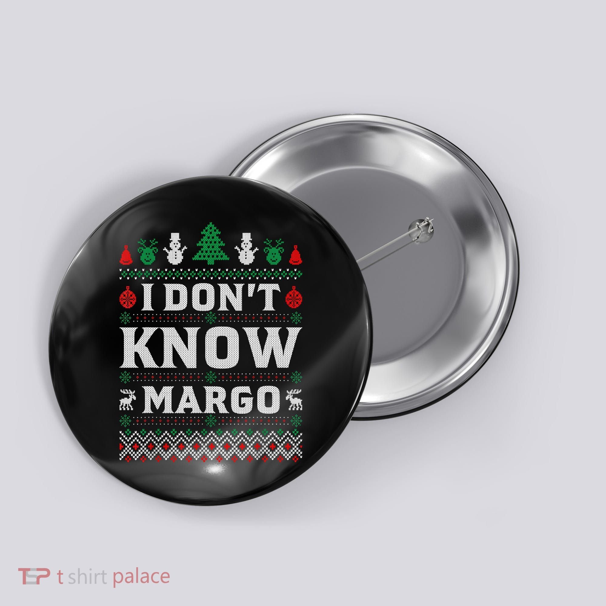 I Don'T Know Margo Funny Christmas Vacation Button