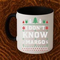 I Don'T Know Margo Funny Christmas Vacation Coffee Mug thumb 2