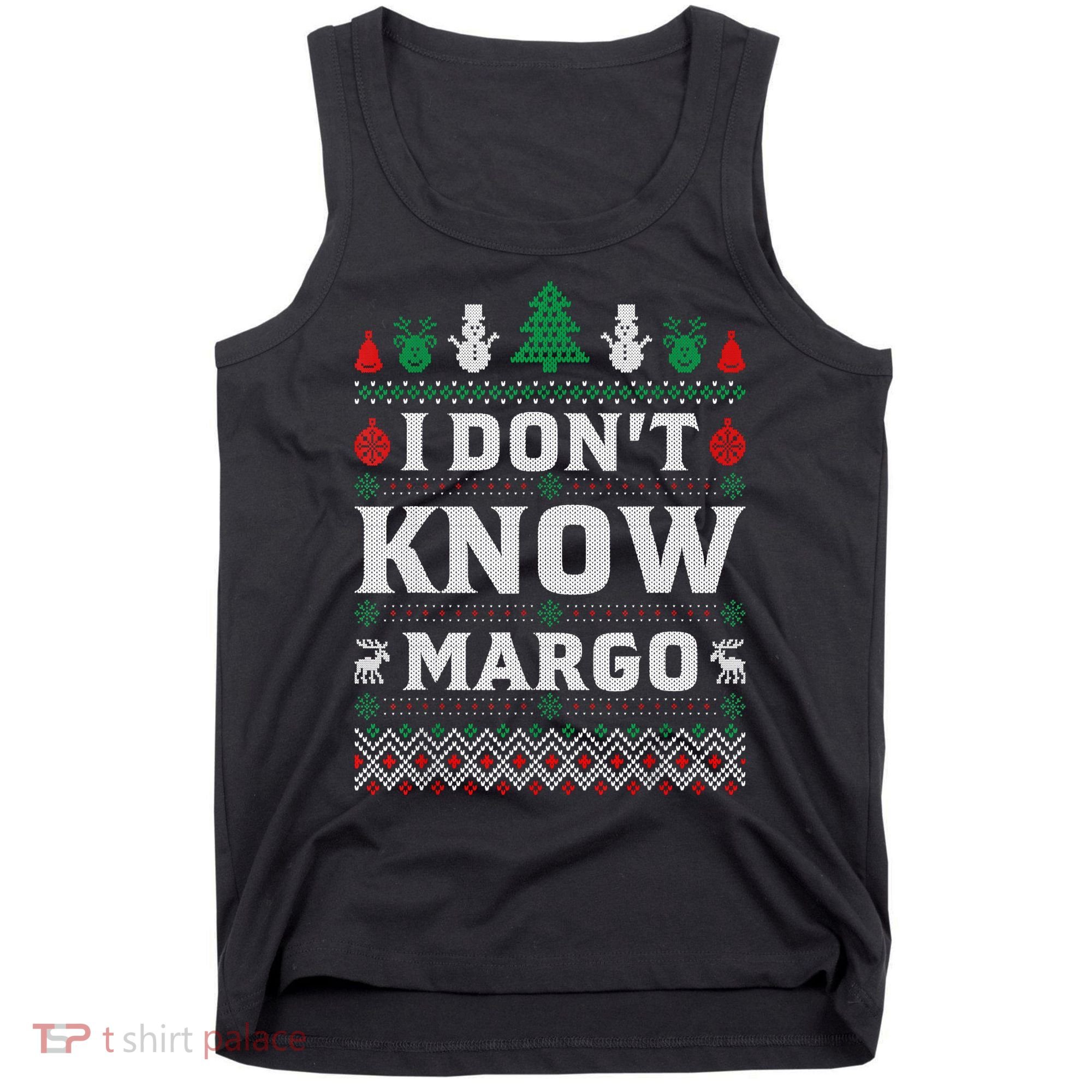 I Don'T Know Margo Funny Christmas Vacation Tank Top