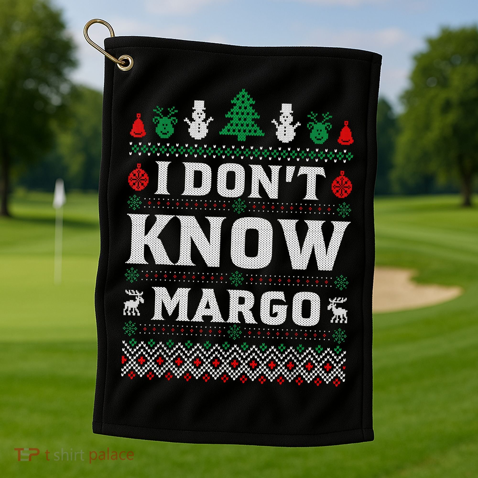 I Don'T Know Margo Funny Christmas Vacation Golf Towel