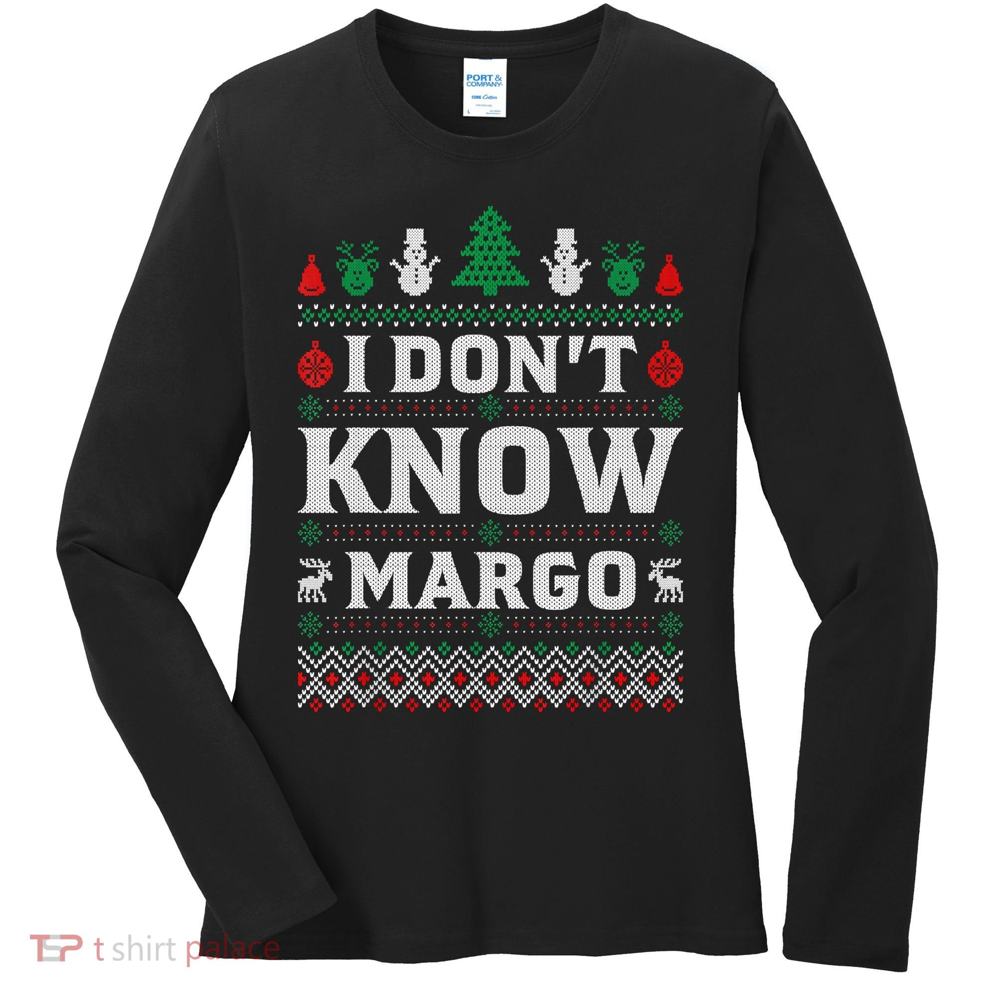 I Don'T Know Margo Funny Christmas Vacation Women's Long Sleeve Shirt
