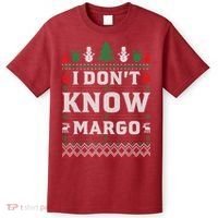 I Don'T Know Margo Funny Christmas Vacation T-Shirt thumb 0