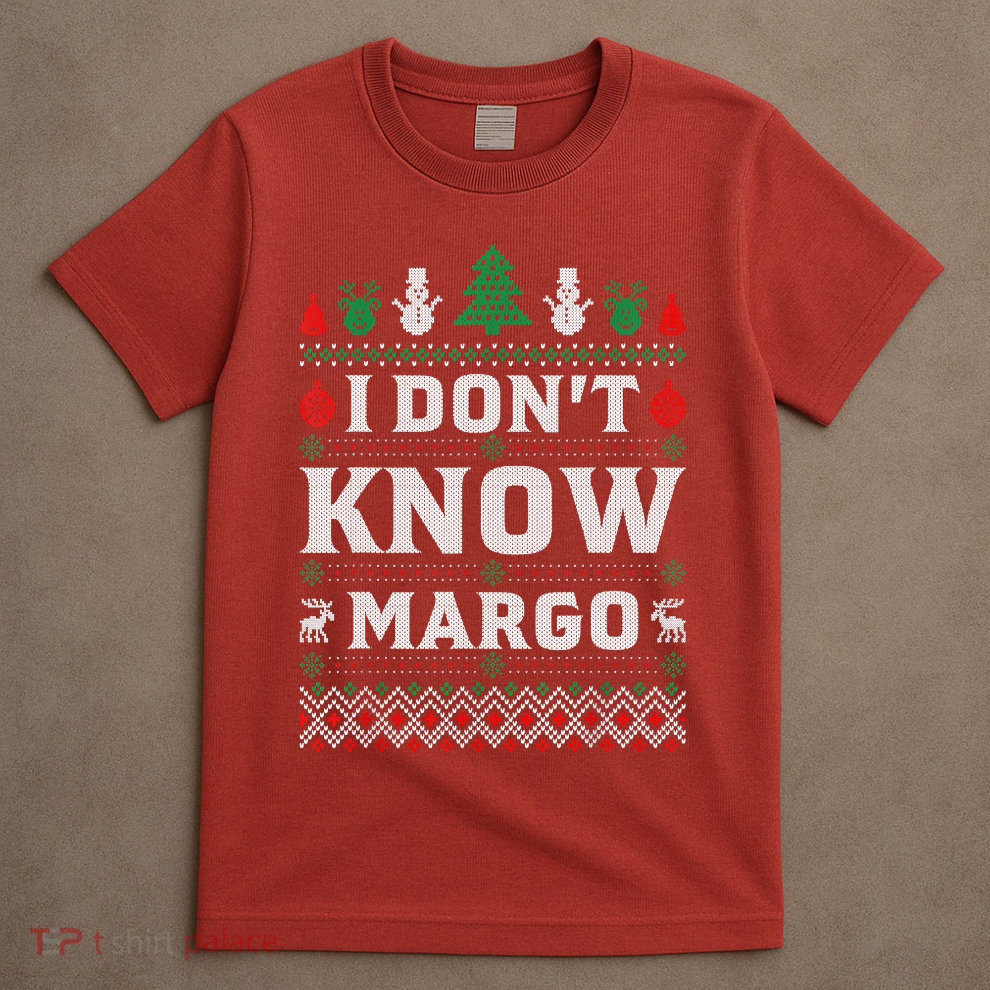 I Don'T Know Margo Funny Christmas Vacation T-Shirt