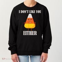 I Don't Like You Either Funny Halloween Candy Corn Women's Sweatshirt thumb 0
