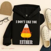 I Don't Like You Either Funny Halloween Candy Corn Hoodie thumb 4