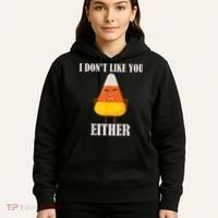 I Don't Like You Either Funny Halloween Candy Corn Hoodie thumb 5