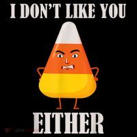 I Don't Like You Either Funny Halloween Candy Corn T-Shirt thumb 7
