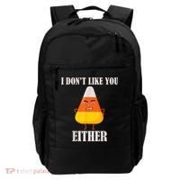 I Don't Like You Either Funny Halloween Candy Corn Backpack thumb 0
