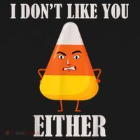I Don't Like You Either Funny Halloween Candy Corn Coaster thumb 2
