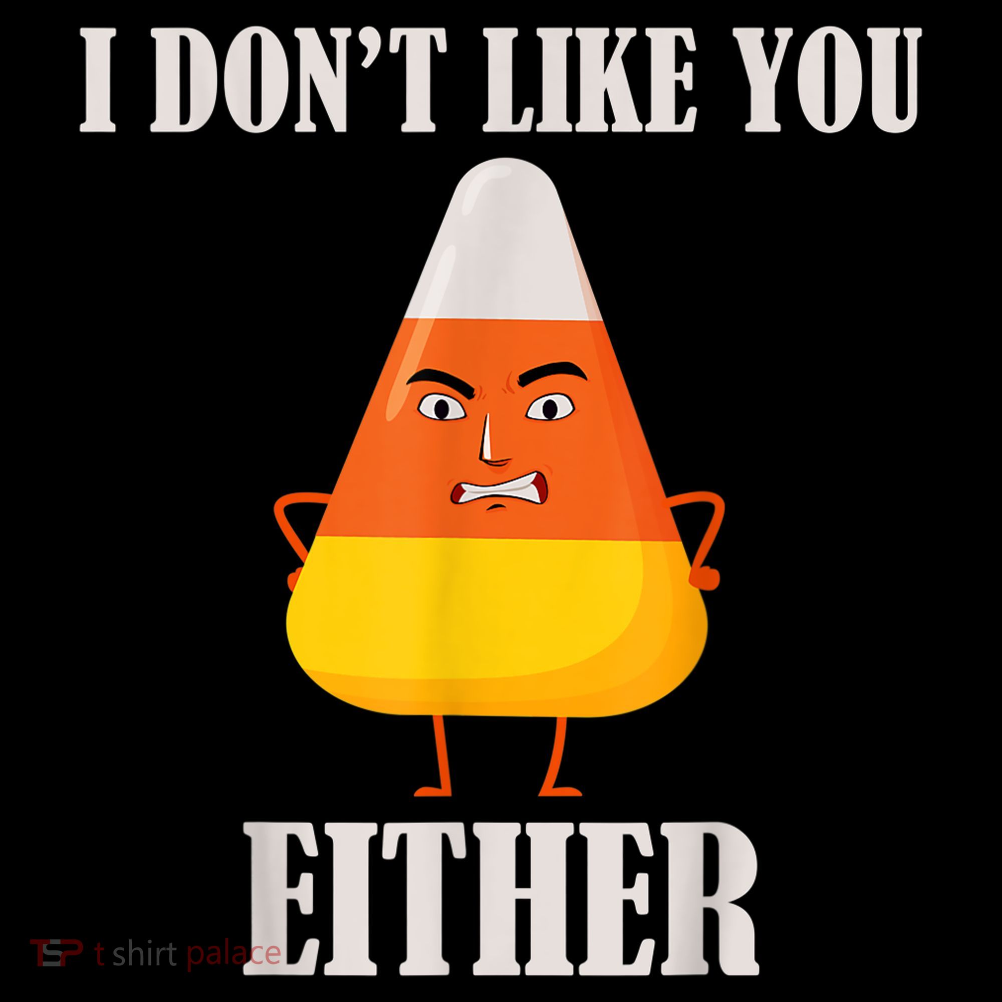 I Don't Like You Either Funny Halloween Candy Corn Women's Hoodie