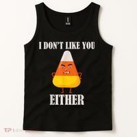 I Don't Like You Either Funny Halloween Candy Corn Tank Top thumb 2