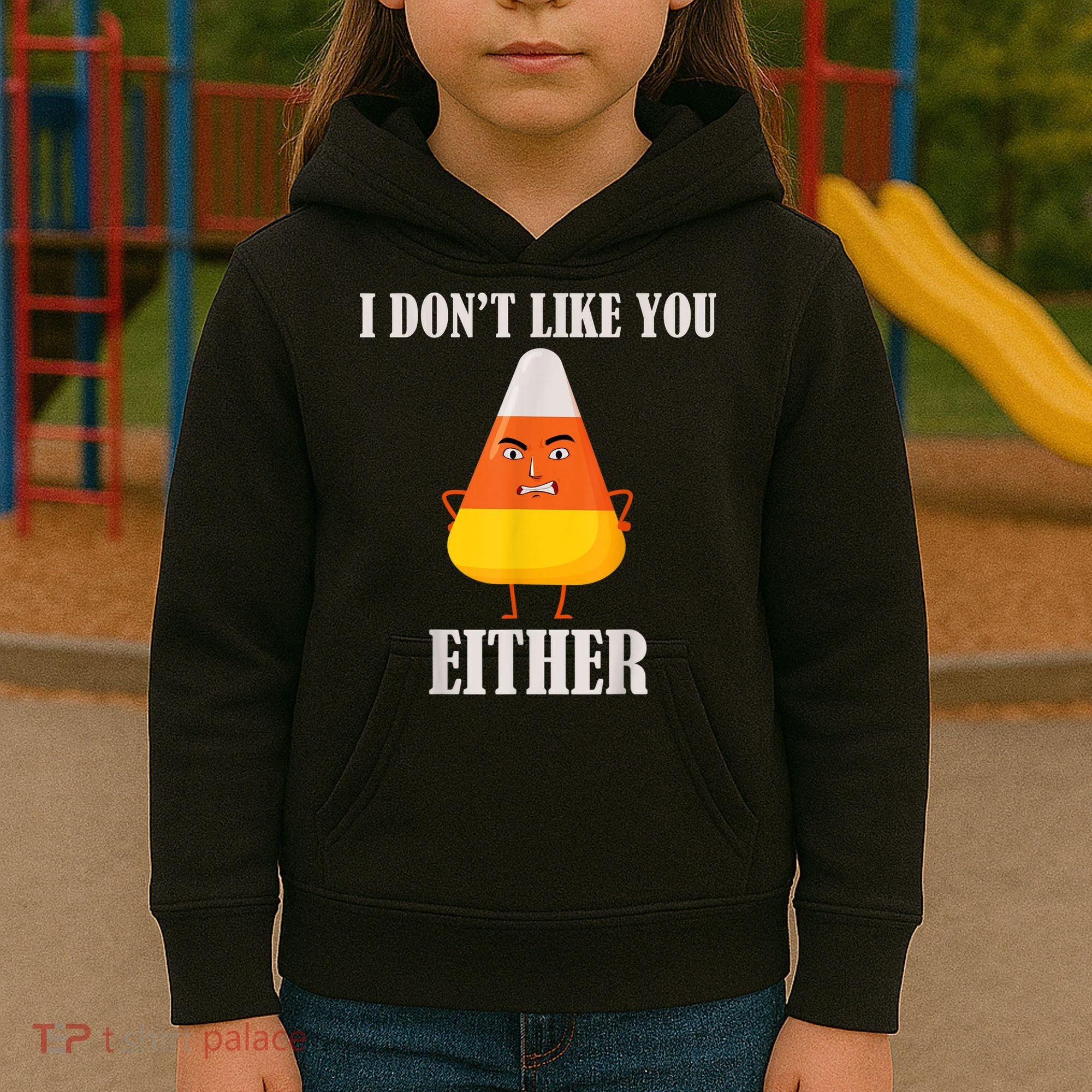 I Don't Like You Either Funny Halloween Candy Corn Kids Hoodie