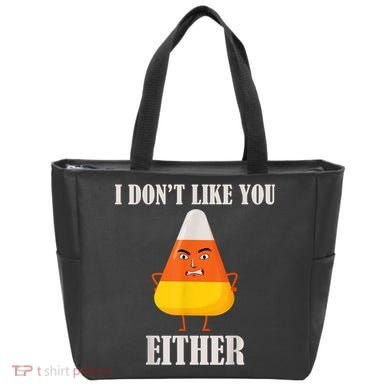 I Don't Like You Either Funny Halloween Candy Corn Tote Bag