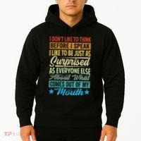 I DonT Like To Think Before I Speak Hoodie thumb 2