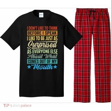 I DonT Like To Think Before I Speak Pajama Set