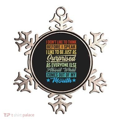 I DonT Like To Think Before I Speak Ornament