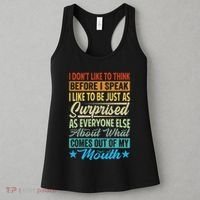 I DonT Like To Think Before I Speak Women's Tank Top thumb 3
