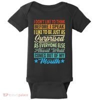 I DonT Like To Think Before I Speak Baby Bodysuit thumb 0