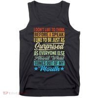 I DonT Like To Think Before I Speak Tank Top thumb 0