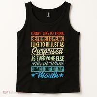 I DonT Like To Think Before I Speak Tank Top thumb 2