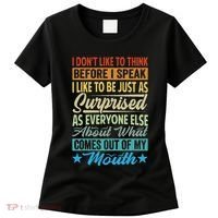 I DonT Like To Think Before I Speak Women's T-Shirt thumb 0