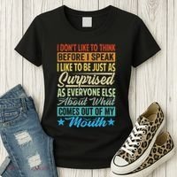 I DonT Like To Think Before I Speak Women's T-Shirt thumb 3