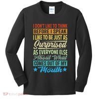 I DonT Like To Think Before I Speak Kids Long Sleeve Shirt thumb 0