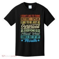 I DonT Like To Think Before I Speak Kids T-Shirt thumb 0