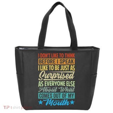I DonT Like To Think Before I Speak Tote Bag