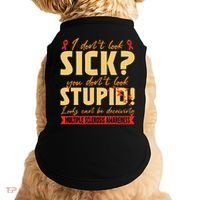I Dont Look Sick You Dont Look Stupid Multiple Sclerosis Doggie Tank thumb 0